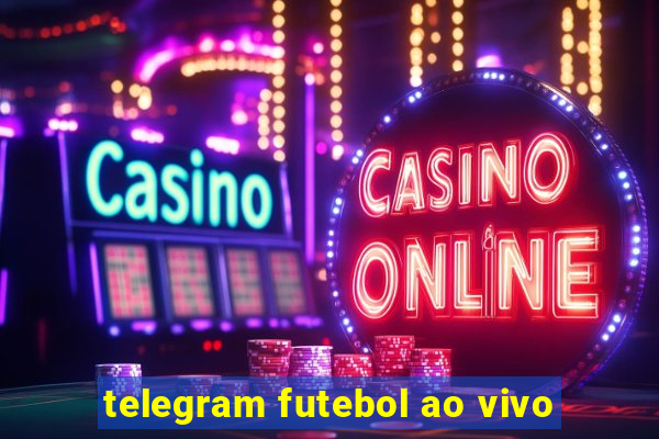 telegram futebol ao vivo